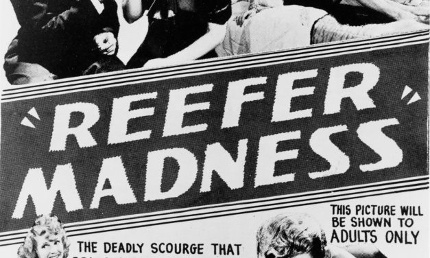 Reefer Madness: The Real Story Behind the Anti-Cannabis Classic