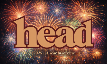 Head Magazine HIGH-Lights for 2025
